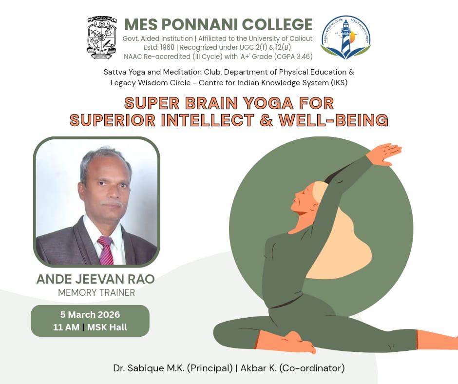 Poster - Workshop on Super Brain Yoga at MES Ponnani College, Ponnani, Kerala state. organized by Sattava Yoga & Meditation Club, Dept. of Physical Education & Legacy Wisdom Circle, Center for IKS.